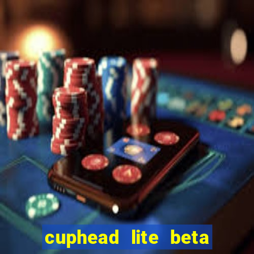 cuphead lite beta 9.1 download